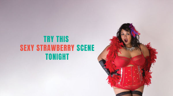 Sexy Strawberry Scene