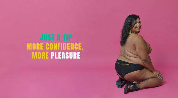 Just a Tip: More Confidence, More Pleasure