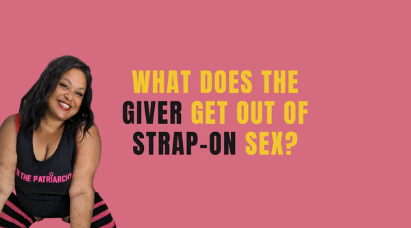 What Does The Giver Get From Strap-on Sex