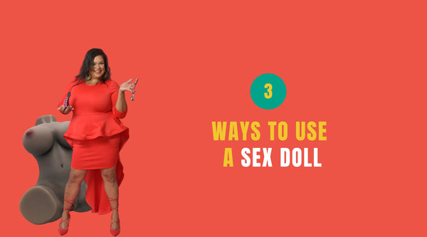 Why use a sex doll?