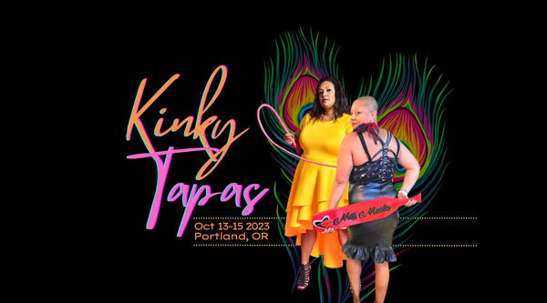 Kinky Tapas - A Kinky Skills Intensive with Luna Matatas and Marla Renee Stewart