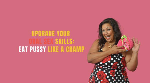 Eat Pussy Like A Champ