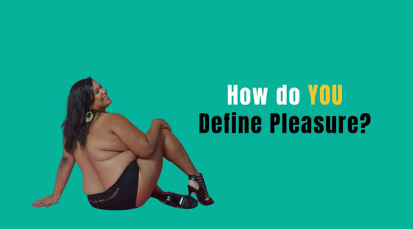 How Do You Define Pleasure?