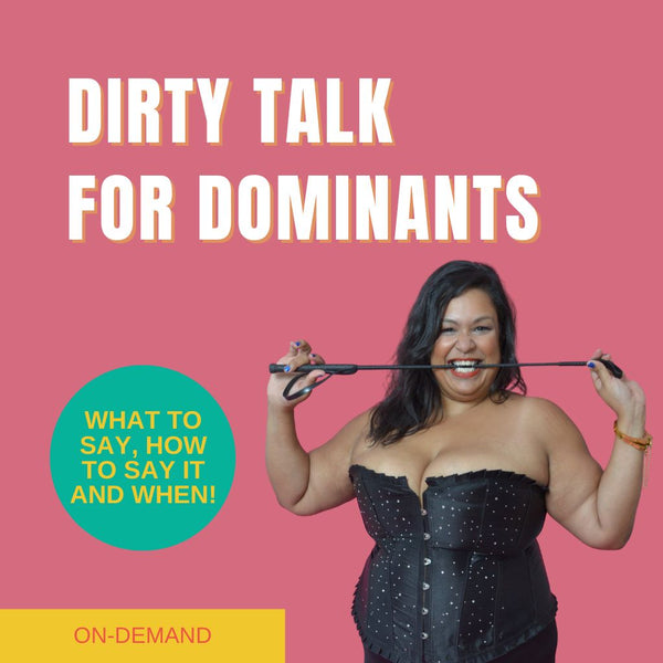 Dirty Talk for Dominants Webinar