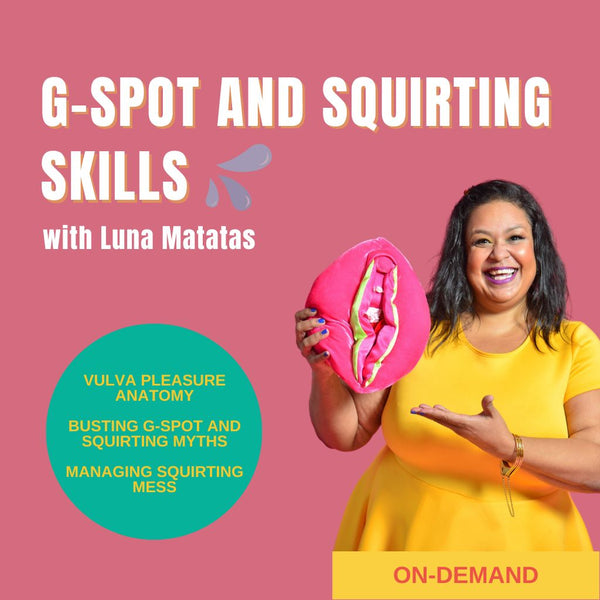 G-spot and Squirting Skills Online Webinar
