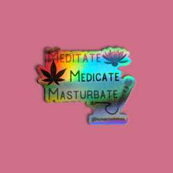 *NEW* Meditate Medicate Masturbate Holographic Sticker