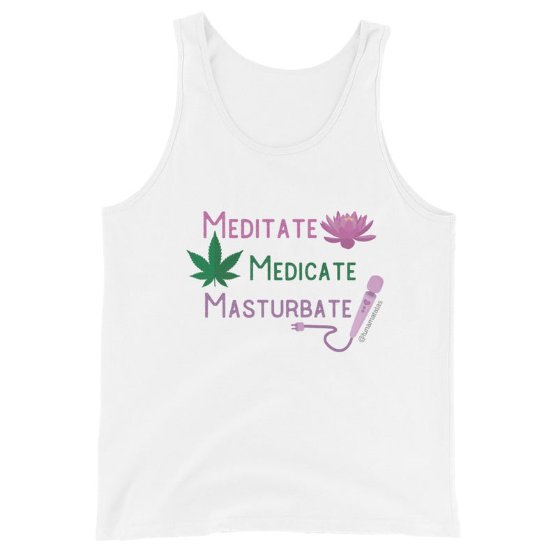 Meditate Medicate Masturbate Straight Cut Tank Top