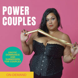 Power Couples: Erotic Dominance and Submission in Relationships Workshop