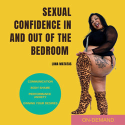 Sexual Confidence In and Out of the Bedroom Webinar